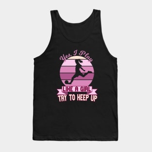 Soccer Yes I Play Like A Girl Womens Tank Top